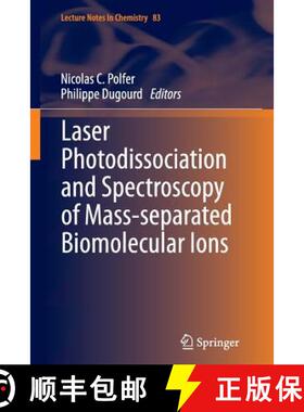 【3-4周达】Laser Photodissociation and Spectroscopy of Mass-Separated Biomolecular Ions [9783319345727]