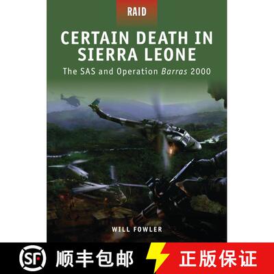 【3-4周达】Certain Death in Sierra Leone: The SAS and Operation Barras 2000 [9781846038501]