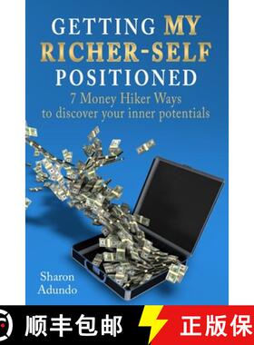 预订 Getting My Richer-Self Positioned: 7 Money Hiker Ways to discover your inner potentials [9781946765314]