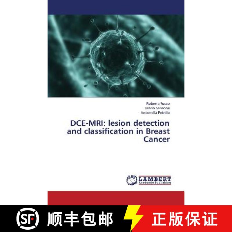 【2-3周达】Dce-MRI: Lesion Detection and Classification in Breast Cancer [9783659427572]