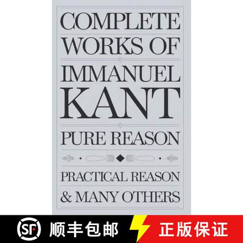 【3-4周达】Complete Works of Immanuel Kant: Including The Critique of Pure Reason, The Critique of Pr... [9789363114715]