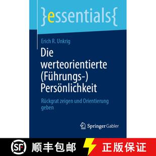 【3-4周达】Die werteorientierte (Führungs-)Persönlichkeit : Rückgrat zeigen und Orientierung geben... [9783658424015]