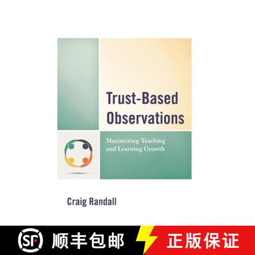 【3-4周达】Trust-Based Observations : Maximizing Teaching and Learning Growth [9781475853568]