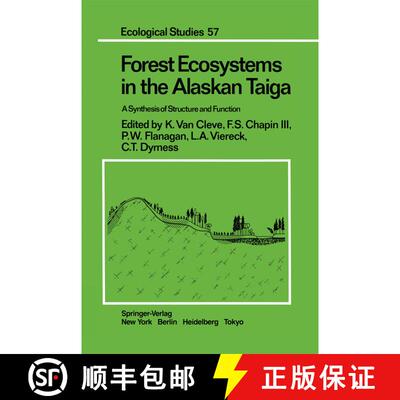 【3-4周达】Forest Ecosystems in the Alaskan Taiga : A Synthesis of Structure and Function [9781461293538]