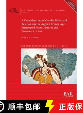 【3-4周达】A Consideration of Gender Roles and Relations in the Aegean Bronze Age Interpreted from Ge... [9781407354286]