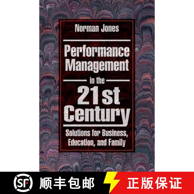 【3-4周达】Performance Management in the 21st Century: Solutions for Business, Education, and Family [9781574442441]