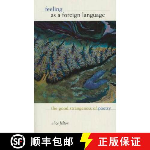 【3-4周达】Feeling as a Foreign Language: The Good Strangeness of Poetry [9781555972868]