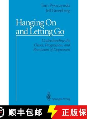 【3-4周达】Hanging On and Letting Go : Understanding the Onset, Progression, and Remission of Depression [9781461391937]