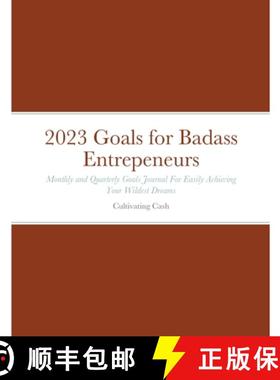 【3-4周达】2023 Goals for Badass Entrepeneurs: Monthly and Quarterly Goals Journal For Easily Achievi... [9781387350308]