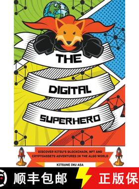 【3-4周达】The Digital Superhero: Discover Kitsu’s Blockchain, NFT and Cryptoassets adventures ... [9798201882846]