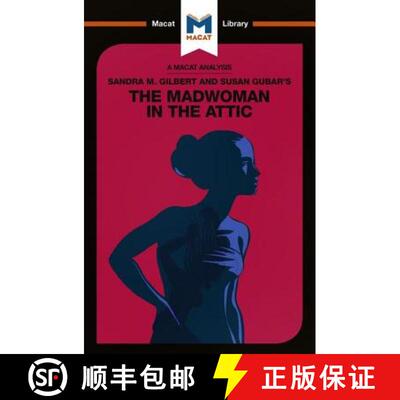 【3-4周达】An Analysis of Sandra M. Gilbert and Susan Gubar's the Madwoman in the Attic: The Woman Wr... [9781912453092]