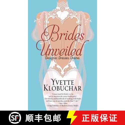 【3-4周达】Brides Unveiled: Designer. Dresses. Drama. [9780996750110]