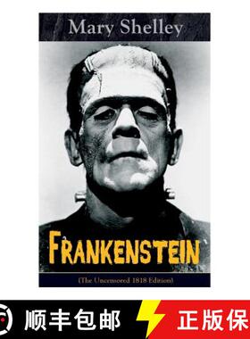 【3-4周达】Frankenstein (the Uncensored 1818 Edition): A Gothic Classic - Considered to Be One of the... [9788027331192]
