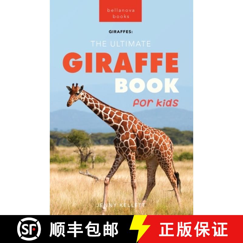 【3-4周达】Giraffes The Ultimate Giraffe Book for Kids: 100+ Amazing Giraffe Facts, Photos, Quiz + More [9786192640699]