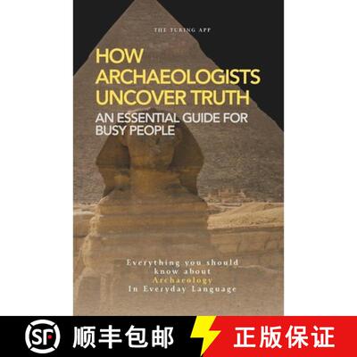 【3-4周达】How Archaeologists Uncover Truth: A Weekend Pocketbook For Busy People In Everyday Language [9789199155272]