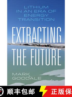 预订 Extracting the Future: Lithium in an Era of Energy Transition [9780520402799]