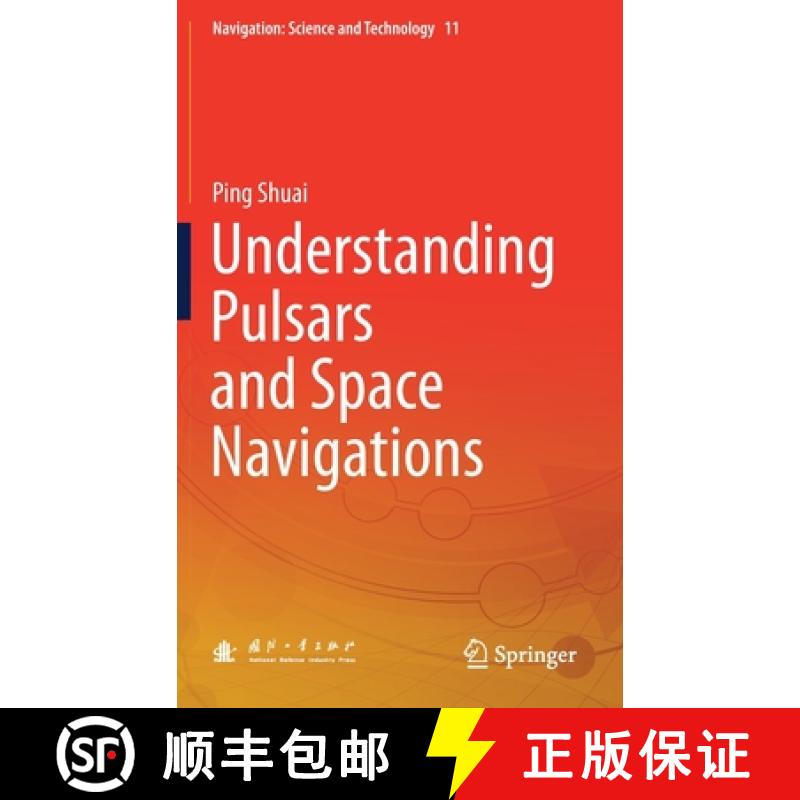 【3-4周达】Understanding Pulsars and Space Navigations [9789811610660]