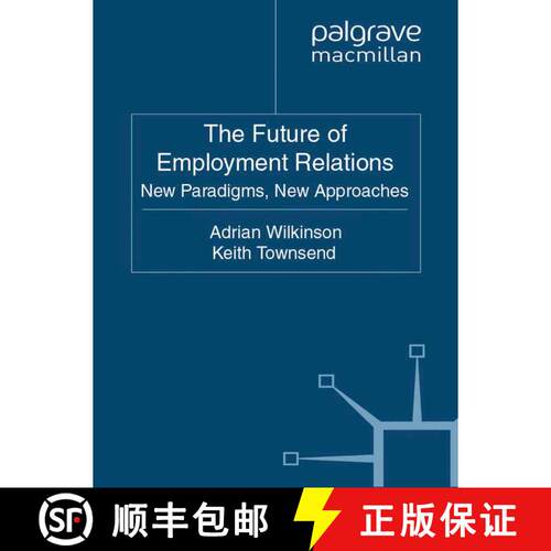 【3-4周达】The Future of Employment Relations : New Paradigms, New Developments (1st ed. 2011) [9781349316656]