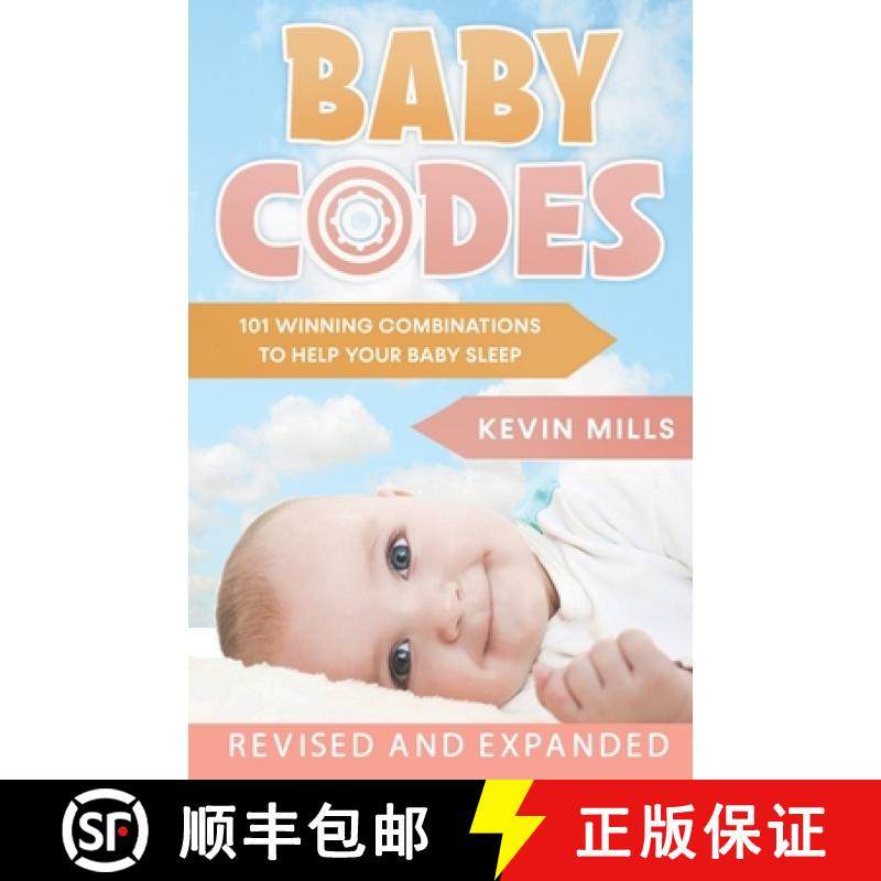 预订 Baby Codes: 101 Winning Combinations to Help Your Baby Sleep (Revised and Expanded Edition) [9781734643909]