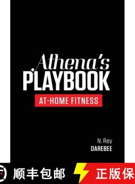 【3-4周达】Athena's Playbook: No-Equipment Fitness Program and Workouts to Chisel Out the Best Versio... [9781844810338]