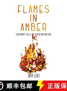 【3-4周达】Flames in Amber: Cautionary Tales of Action and Inaction [9781734168013]