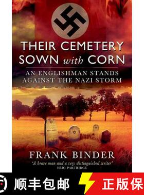 【3-4周达】Their Cemetery Sown with Corn: An Englishman Stands Against the Nazi Storm [9781781590836]