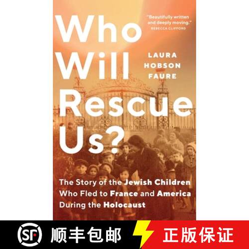【3-4周达】精装 Who Will Rescue Us?: The Story of the Jewish Children Who Fled to France and America ... [9780300269963]