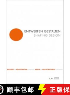 预订 Entwerfen gestalten / Shaping Design: Medien der Architekturkonzeption / Media of Architectural ... [9783868596625]