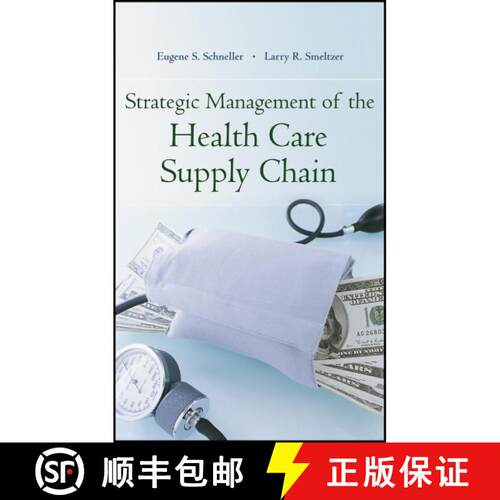 【3-4周达】Strategic Management Of The Health Care Supply Chain [Wiley公共健康] [9781118193426]