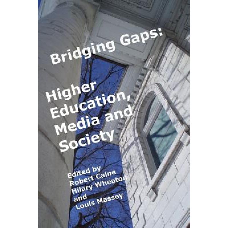 预订 bridging gaps: higher education, med. [9780993993817]