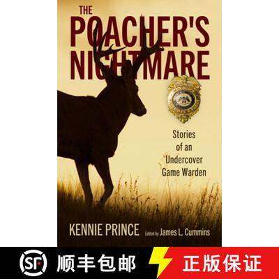 【3-4周达】The Poacher`s Nightmare – Stories of an Undercover Game Warden [9781496850317]