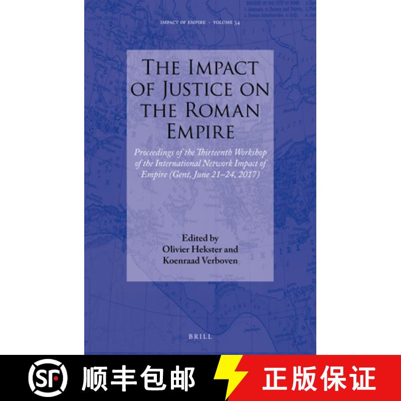 预订 The Impact of Justice on the Roman Empire: Proceedings of the Thirteenth Workshop of the Interna... [9789004400450]