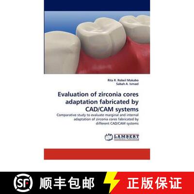 预订 Evaluation of Zirconia Cores Adaptation Fabricated by CAD/CAM Systems [9783844380781]