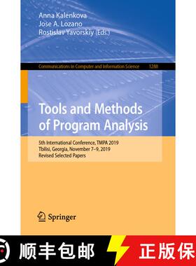 【3-4周达】Tools and Methods of Program Analysis : 5th International Conference, TMPA 2019, Tbilisi, ... [9783030714710]