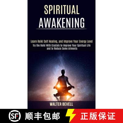 【3-4周达】Spiritual Awakening: Learn Reiki Self Healing, and Improve Your Energy Level (Try the Reik... [9781989990513]