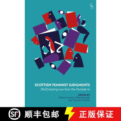 【3-4周达】Scottish Feminist Judgments: (Re)Creating Law from the Outside In [9781509952748]