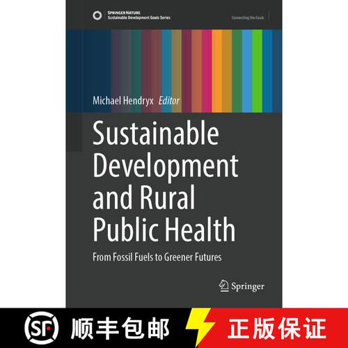 【3-4周达】精装 Sustainable Development and Rural Public Health: From Fossil Fuels to Greener Futures [9783031625084]