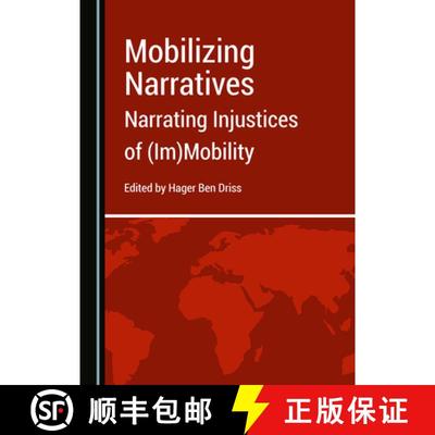 预订 Mobilizing Narratives: Narrating Injustices of (Im)Mobility [9781527571860]