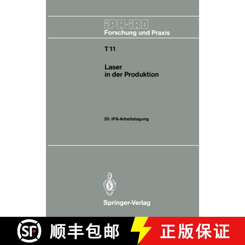 【3-4周达】Laser in der Produktion : 20. IPA-Arbeitstagung 13./14. September 1988 in Stuttgart [9783540504474]
