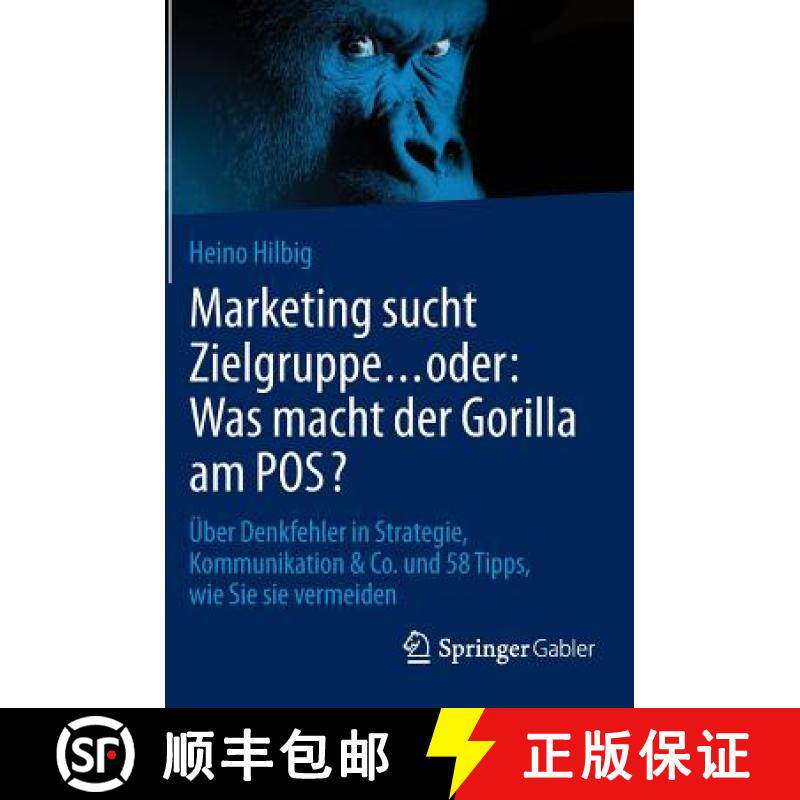 【3-4周达】Marketing Sucht Zielgruppe ... Oder: Was Macht Der Gorilla Am Pos?: UEber Denkfehler in St... [9783658077266]