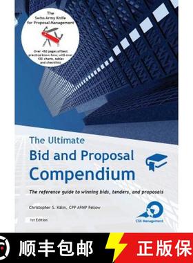 【3-4周达】The Ultimate Bid and Proposal Compendium: The reference guide to winning bids, tenders and... [9783952506103]