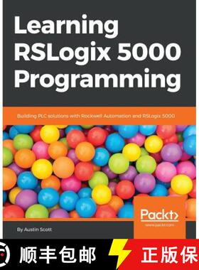 预订 Learning RSLogix 5000 Programming: Building PLC solutions with Rockwell Automation and RSLogix 5000 [9781784396039]