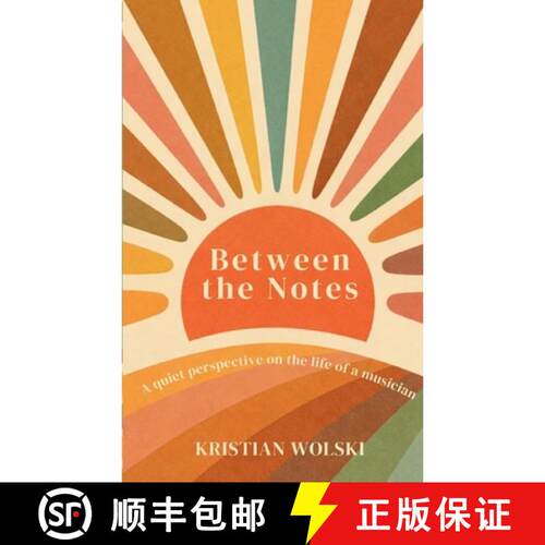 【3-4周达】Between the Notes: A quiet perspective on the life of a musician [9789181341492]