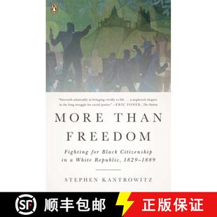 【3-4周达】More Than Freedom: Fighting for Black Citizenship in a White Republic, 1829-1889 [9780143123446]