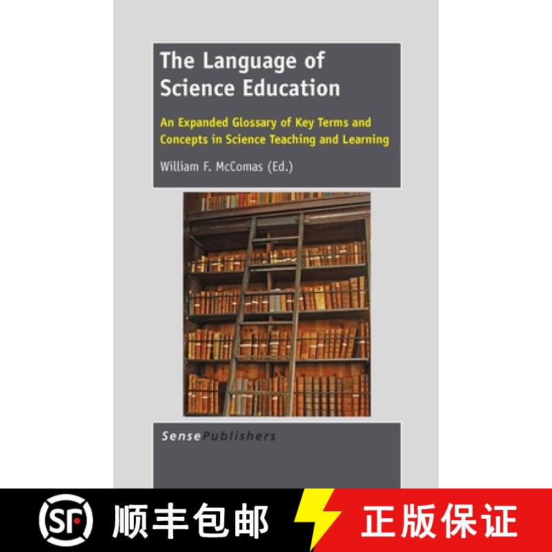 预订 The Language of Science Education: An Expanded Glossary of Key Terms and Concepts in Science Tea... [9789462094956]