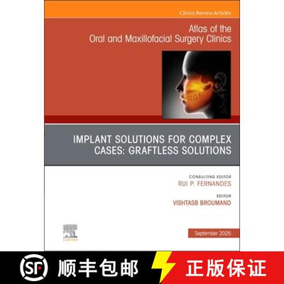 【3-4周达】精装 Implant Solutions for Complex Cases: Graftless Solutions, an Issue of Atlas of the Or... [9780443344053]