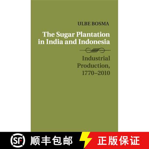预订 Sugar Plantation in India and Indonesia: Industrial Production, 1770–2010 - The Sugar Plantatio... [9781316621165]