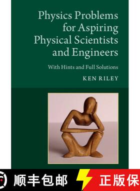 【3-4周达】Physics Problems for Aspiring Physical Scientists and Engineers : With Hints and Full Solu... [9781108701303]