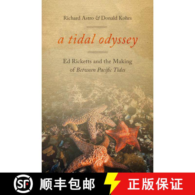 【3-4周达】A Tidal Odyssey: Ed Ricketts and the Making of Between Pacific Tides [9780870711589]