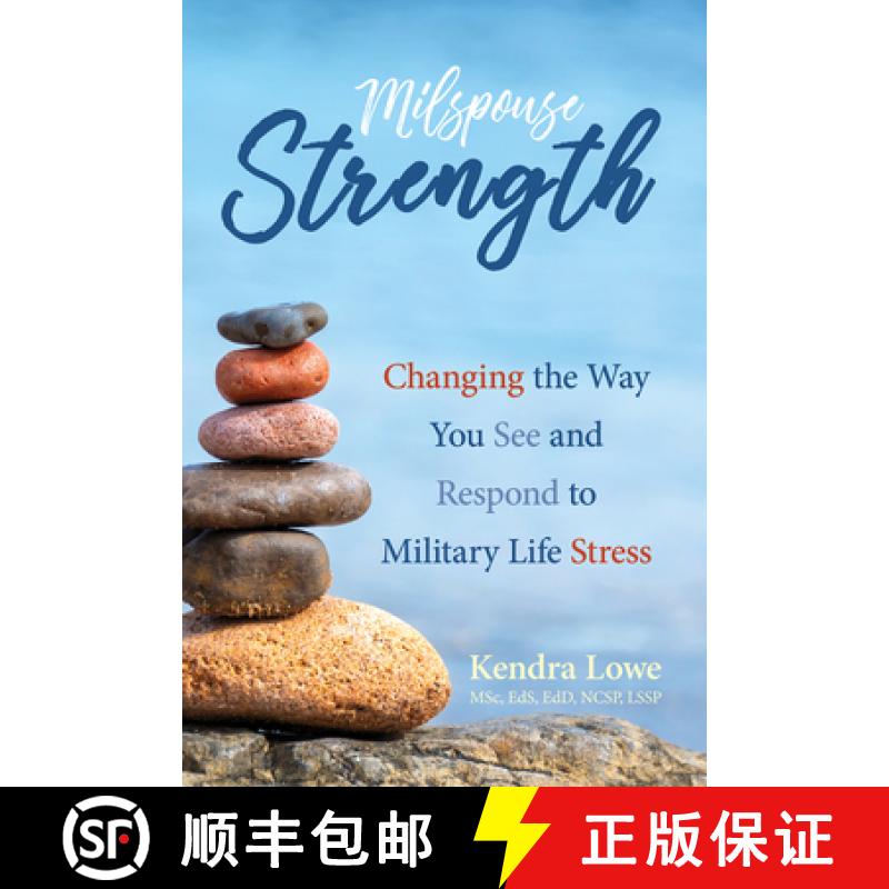 【3-4周达】Milspouse Strength: Changing the Way You See and Respond to Military Life Stress [9781934617632]